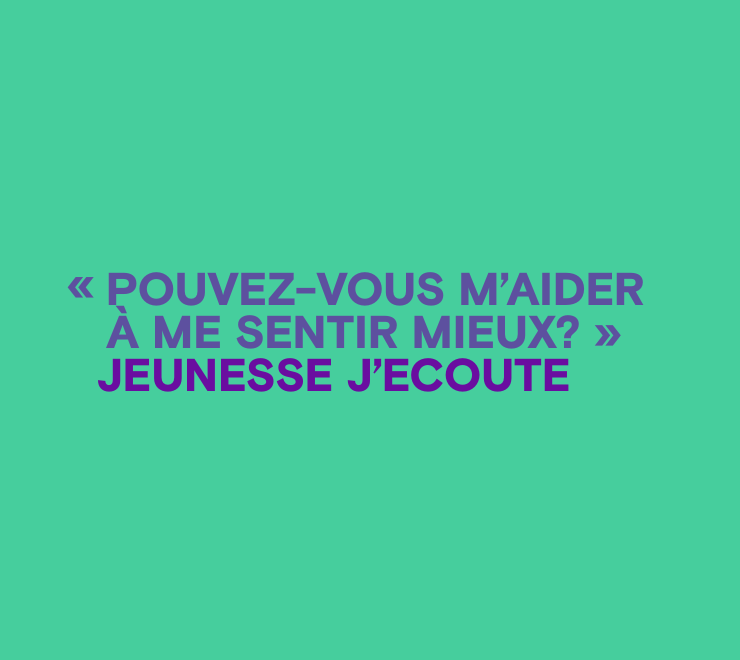 Image d’une citation anonymisée, agrégée et paraphrasée provenant d’une personne contactant Jeunesse, J’écoute pour obtenir du soutien en santé mentale, qui se lit comme suit : « Pouvez-vous m’aider à me sentir mieux? »